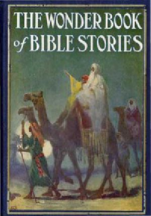 [Gutenberg 16042] • The Wonder Book of Bible Stories